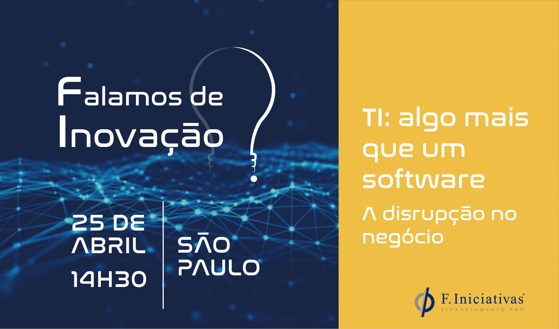 Evento: TI – algo mais que um software; dia 25 de abril, em São Paulo Imagem - Evento: TI – algo mais que um software; dia 25 de abril, em São Paulo